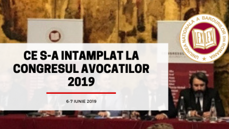 Ce s-a intamplat la Congresul Avocatilor 2019